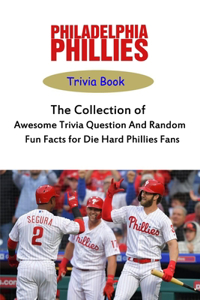 Philadelphia Phillies Trivia Book