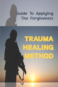 Trauma Healing Method