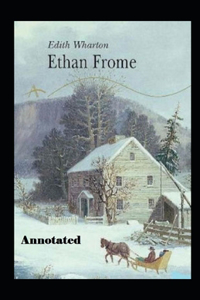 Ethan Frome Annotated