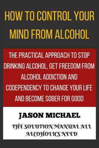 How to Control Your Mind from Alcohol