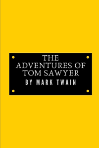 The Adventures of Tom Sawyer by Mark Twain