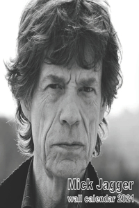 Mick Jagger Wall Calendar 2021