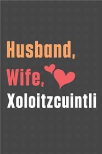 Husband, Wife, Xoloitzcuintli