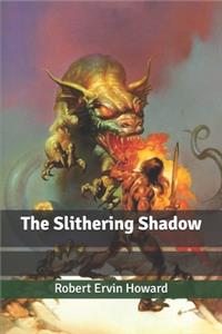 The Slithering Shadow