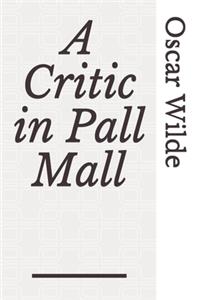 A Critic in Pall Mall
