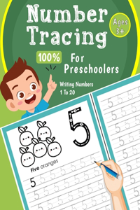 Number Tracing Book For Preschoolers - 100% Writing Numbers 1 To 20 Ages 3+