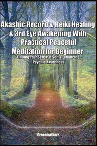 Akashic Record & Reiki Healing & 3rd Eye Awakening With Practical Peaceful Meditation for Beginner