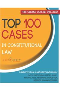 Top 100 Cases in Constitutional Law