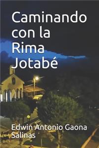 Caminando con la Rima Jotabé