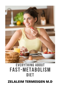 Everything about Fast-Metabolism Diet