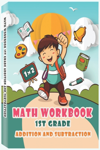 Grade Math Workbook 1st Grade - Addition and Subtraction