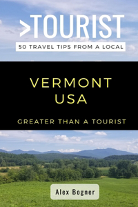 Greater Than a Tourist-Vermont USA