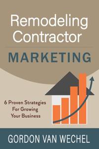 Remodeling Contractor Marketing