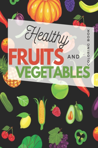 Healthy Fruit And Vegetables Coloring Book