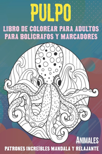 Libro de colorear para adultos para bolígrafos y marcadores - Patrones increíbles Mandala y relajante - Animales - Pulpo