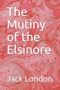 The Mutiny of the Elsinore