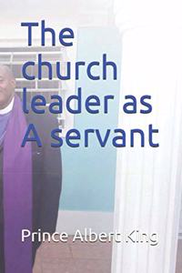 church leader as A servant