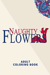 Naughty Flowers Adult Coloring Book
