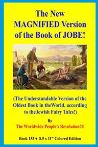 New MAGNIFIED Version of the Book of JOBE!