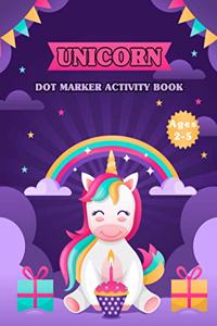 Unicorn Dot Marker Activity Book for Kids Ages 2-5: Guided Big Dots Coloring and Activity Book for Kids, Toddler and Preschool