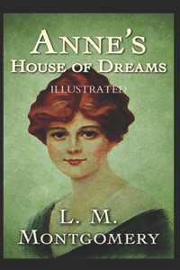 Anne's House of Dreams by L. M. Montgomery Illustrated