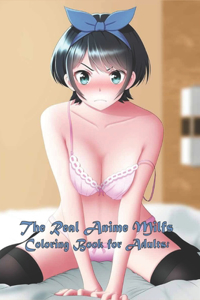 The Real Anime Milfs Coloring Book for Adults