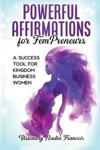 Powerful Affirmations for FemPreneurs