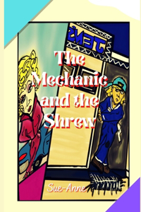 Mechanic and the Shrew
