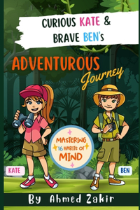 Curious Kate & Brave Ben's Adventurous Journey
