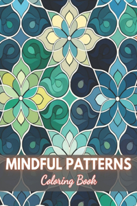 Mindful Patterns Coloring Book