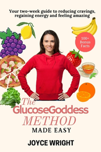 Glucose Goddess Method Made Easy