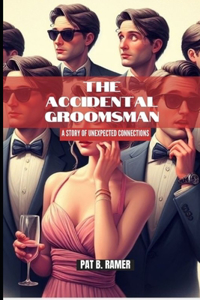 Accidental Groomsman