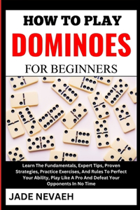 How to Play Dominoes for Beginners