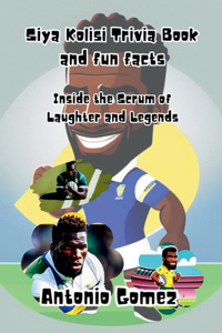 Siya Kolisi Trivia Book and fun facts