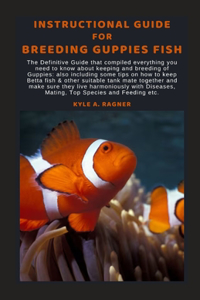Instructional Guide for Breeding Guppies Fish