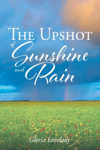 Upshot of Sunshine and Rain