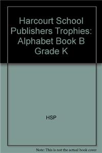 Harcourt School Publishers Trophies: Alphabet Book 