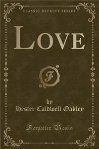 Love (Classic Reprint)