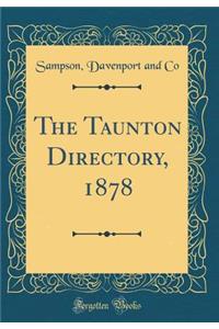 The Taunton Directory, 1878 (Classic Reprint)