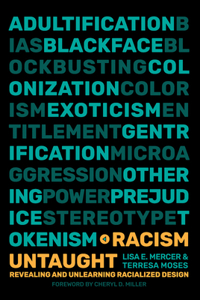Racism Untaught: Revealing and Unlearning Racialized Design