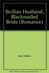 Sicilian Husband, Blackmailed Bride