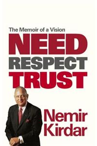 Need, Respect, Trust: The Memoir of a Vision