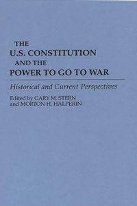 U.S. Constitution and the Power to Go to War