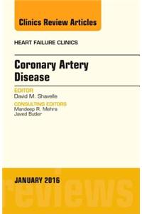 Coronary Artery Disease, An Issue of Heart Failure Clinics