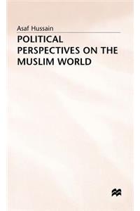 Political Perspectives on the Muslim World