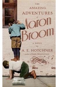 The Amazing Adventures of Aaron Broom
