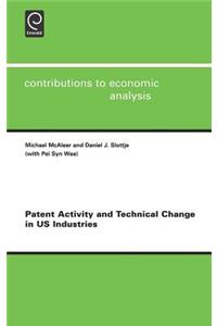 Patent Activity and Technical Change in Us Industries