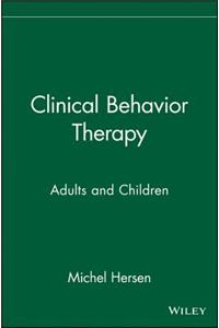 Clinical Behavior Therapy - Adults & Children