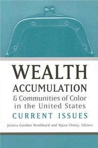 Wealth Accumulation & Communities of Color in the United States