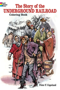 Story of the Underground Railroad Coloring Book